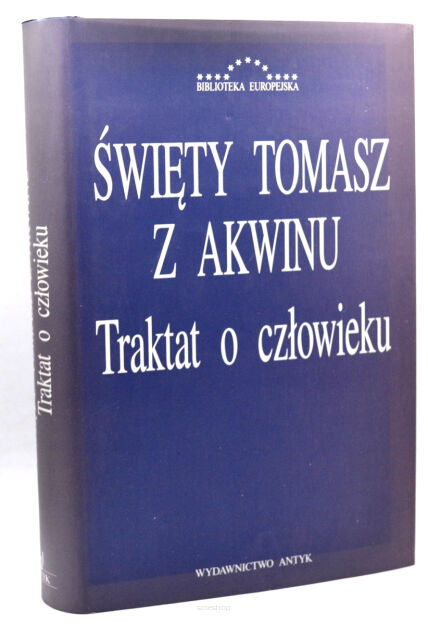 Święty Tomasz z Akwinu Traktat o człowieku