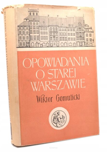 Gomulicki Opowiadania o starej Warszawie