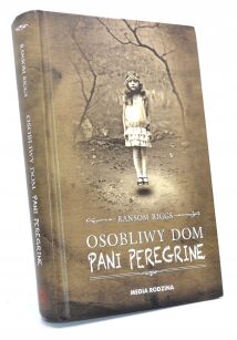 Ransom Riggs Osobliwy dom Pani Peregrine