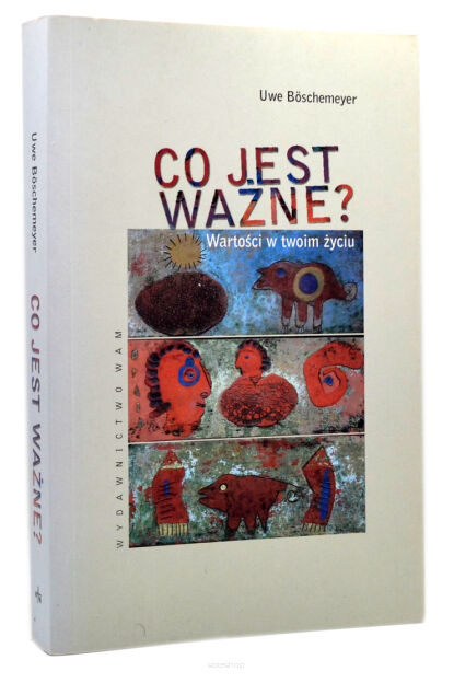 Co jest ważne? Wartości w twoim życiu Boschemeyer