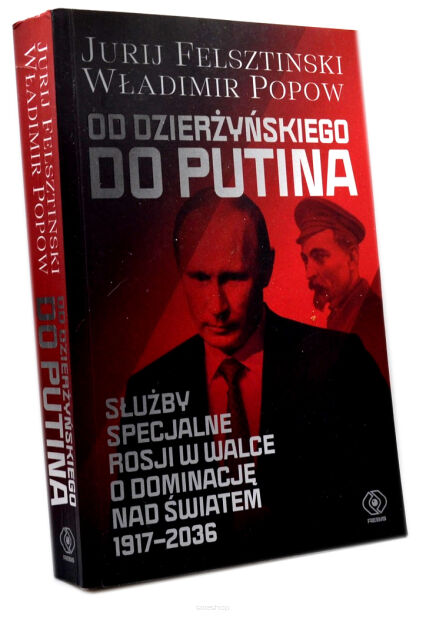 Felsztinski Popow Od Dzierżyńskiego do Putina