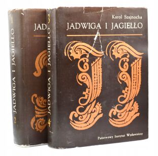 Karol Szajnocha Jadwiga i Jagiełło t. 1-2 WAWA