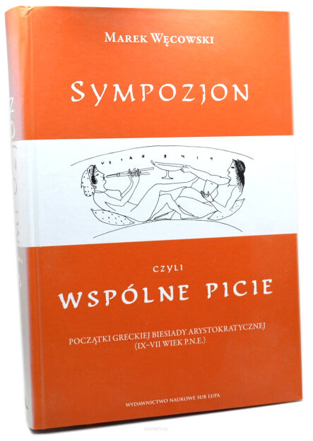 Sympozjon czyli wspólne picie Marek Węcowski