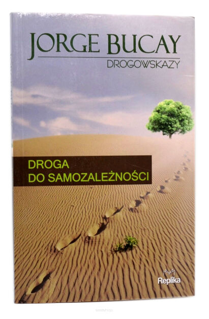 Jorge Bucay Drogowskazy Droga do samozależności