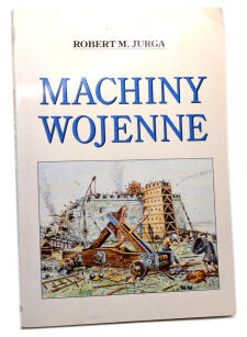 Robert M. Jurga Machiny wojenne