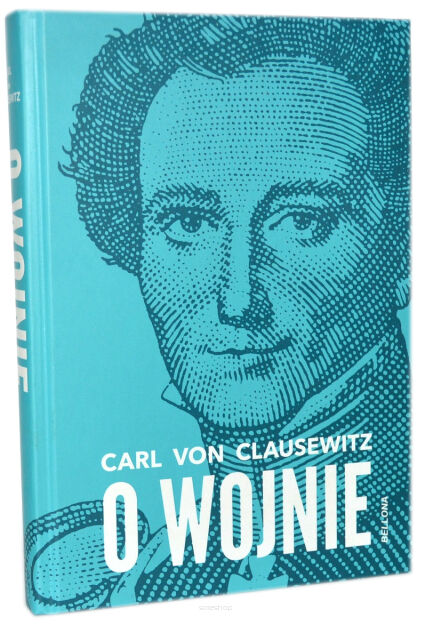 Carl von Clausewitz O Wojnie