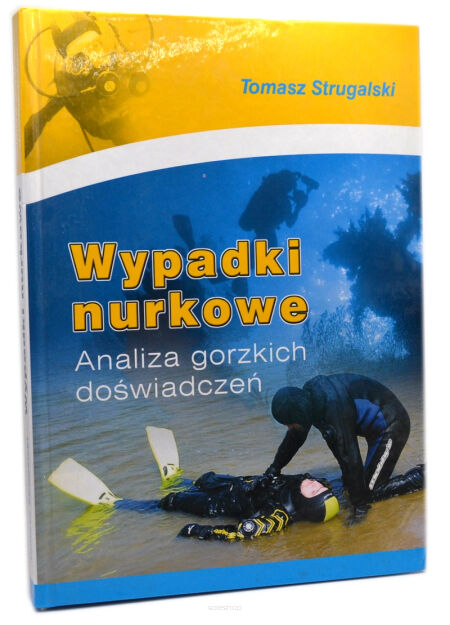 Tomasz Strugalski Wypadki nurkowe Analiza gorzkich doświadczeń