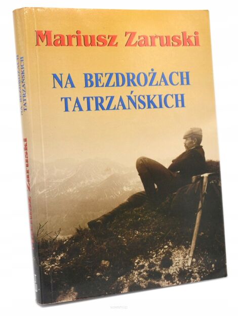 Mariusz Zaruski Na bezdrożach tatrzańskich