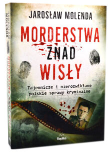 Jarosław Molenda Morderstwa znad Wisły