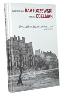 Władysław Bartoszewski Edelman I była dzielnica żydowska w Warszawie