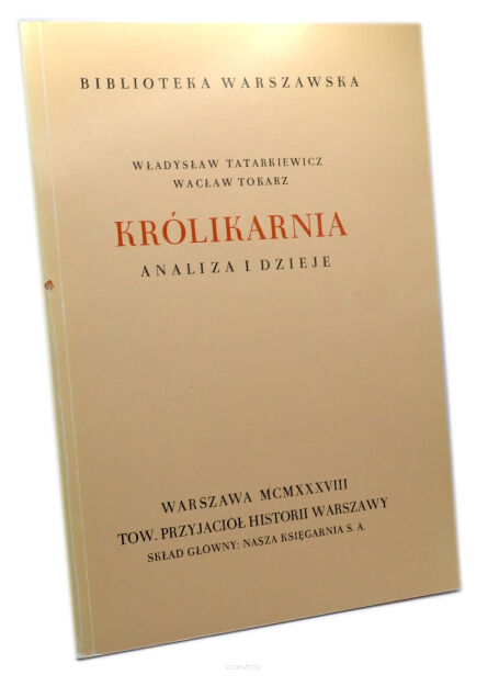 Władysław Tatarkiewicz Wacław Tokarz Królikarnia Analiza i dzieje