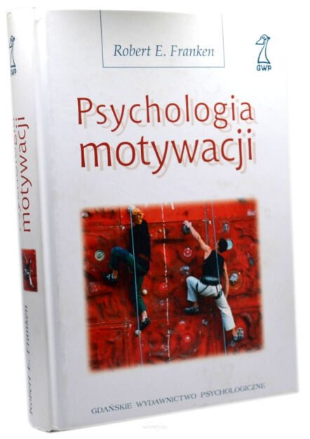 Robert E. Franken Psychologia motywacji