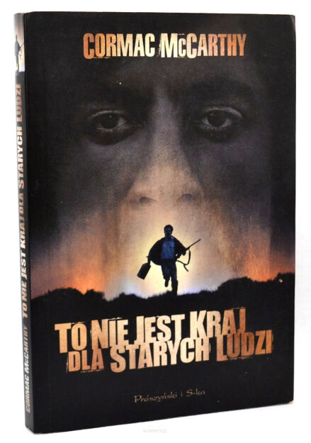 Cormac McCarthy To nie jest kraj dla starych ludzi