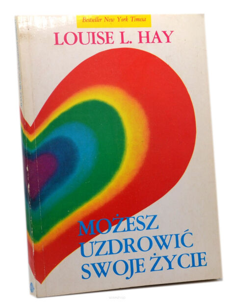 Louise L. Hay Możesz uzdrowić swoje życie