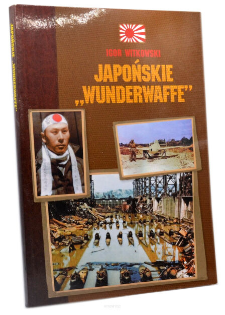 Igor Witkowski Japońskie Wunderwaffe