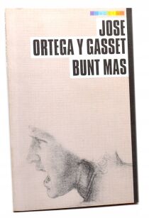 Jose Ortega y Gasset Bunt mas