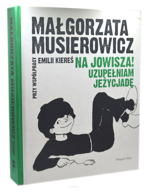 Małgorzata Musierowicz Na Jowisza Uzupełniam Jeżycjadę