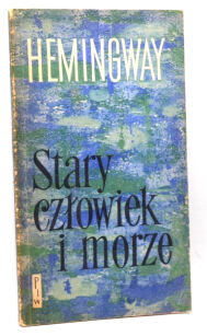 Hemingway Stary człowiek i morze