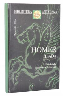 Homer Iliada Jeżewska BIBLIOTEKA ANTYCZNA