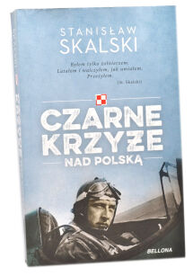 Stanisław Skalski Czarne krzyże nad Polską