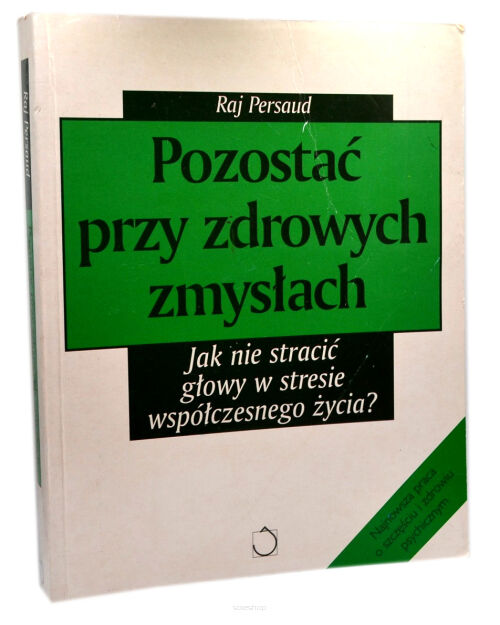 Raj Persaud Pozostać przy zdrowych zmysłach