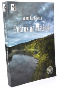 Hlebowicz Podróż na Wschód