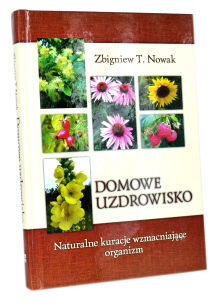 Zbigniew T. Nowak Domowe uzdrowisko