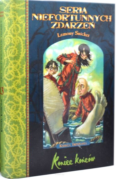 Lemony Snicket Seria niefortunnych zdarzeń koniec końców