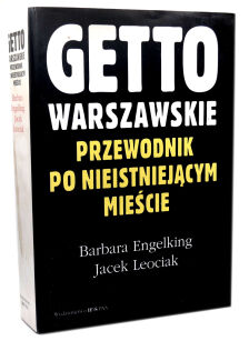 Getto Warszawskie Przewodnik po nieistniejącym mieście