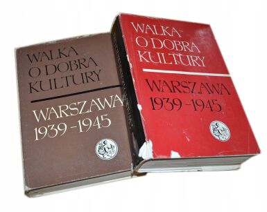 Walka o dobra kultury Warszawa 1939-1945 t. 1-2