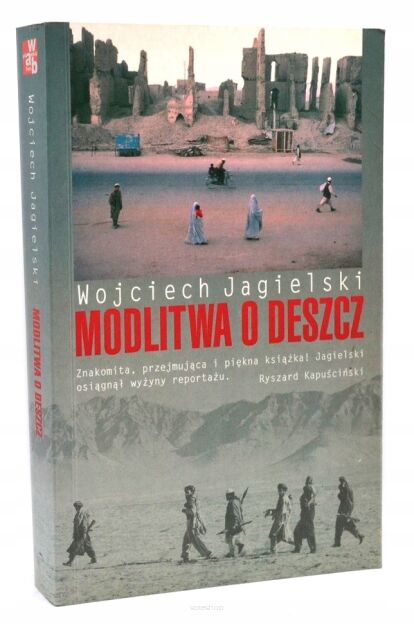 Wojciech Jagielski Modlitwa o deszcz