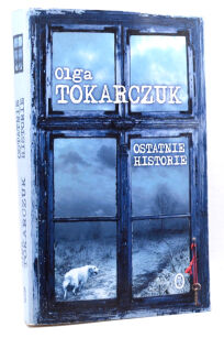 Olga Tokarczuk Ostatnie historie