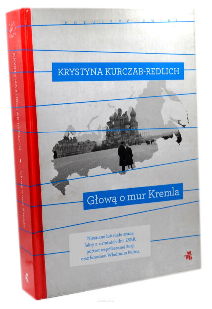 Krystyna Kurczab Redlich Głową o mur Kremla