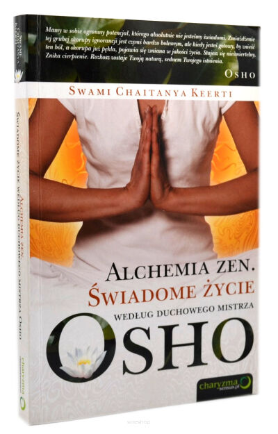 OSHO Alchemia Zen Świadome życie