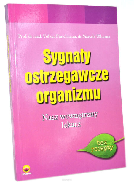 Sygnały ostrzegawcze organizmu Nasz wewnętrzny lekarz