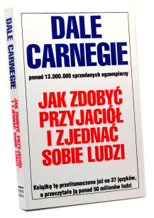 Dale Carnegie Jak zdobyć przyjaciół i zjednać sobie ludzi