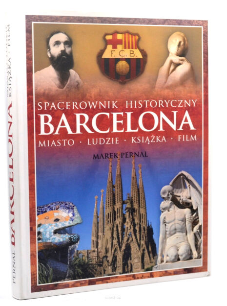 Marek Pernal Spacerownik historyczny Barcelona