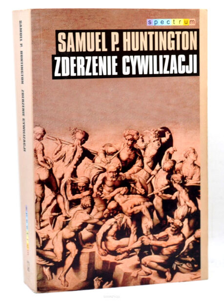 Samuel Huntington Zderzenie cywilizacji