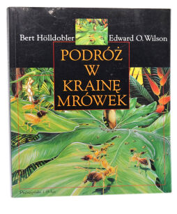 Holldobler Wilson Podróż w krainę mrówek