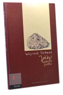 Wojciech Tochman Jakbyś kamień jadła