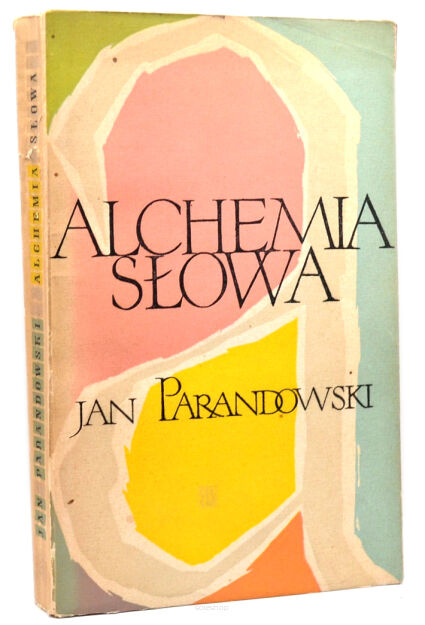 Jan Parandowski Alchemia słowa