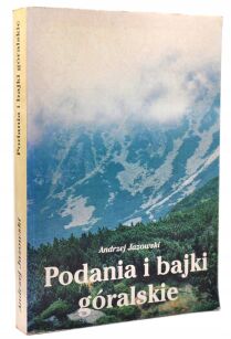 Jazowski Podania i bajki góralskie