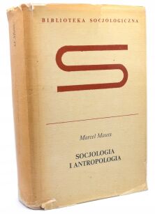 Marcel Mauss Socjologia i antropologia