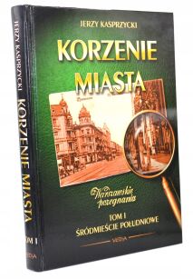 Kasprzycki Korzenie miasta Śródmieście południowe