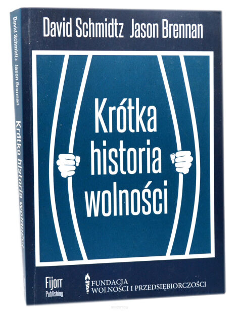 Schmidtz Brennan Krótka historia wolności