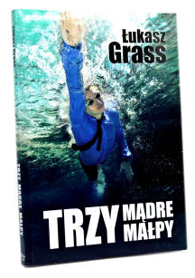 Łukasz Grass Trzy mądre małpy