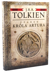 J.R.R. Tolkien Upadek Króla Artura