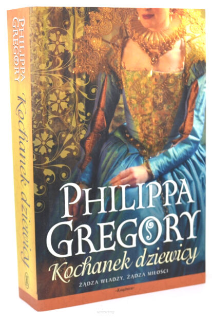 Philippa Gregory Kochanek dziewicy