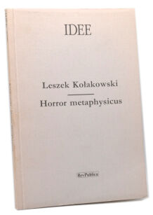 Leszek Kołakowski IDEE Horror metaphysicus