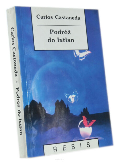 Carlos Castaneda Podróż do Ixtlan